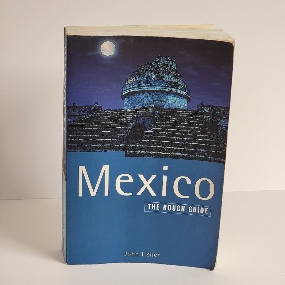 Mexico The Rough Guide 4th edition By John Fisher Travel Guide Paperback
